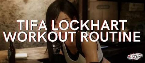 tifa lockhart working out|Tifa Lockhart Workout Routine: Train like The Final Fantasy。